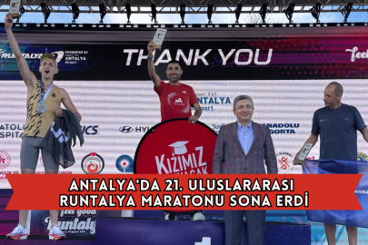 Antalya'da 21. Uluslararası Runtalya Maratonu Sona Erdi