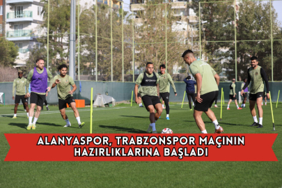 Alanyaspor, Trabzonspor Maçının Hazırlıklarına Başladı