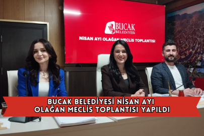 Bucak Belediyesi Nisan Ayı Olağan Meclis Toplantısı Yapıldı