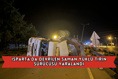 Isparta'da Devrilen Saman Yüklü Tırın Sürücüsü Yaralandı