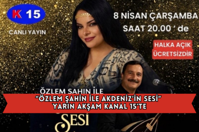 “Özlem Şahin İle Akdeniz’in Sesi” Yarın Akşam Kanal 15’te