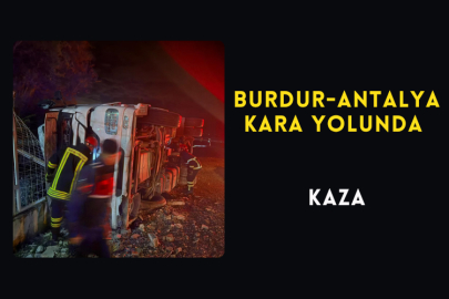 Burdur-Antalya Kara Yolunda Kaza
