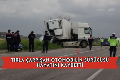 Tırla Çarpışan Otomobilin Sürücüsü Hayatını Kaybetti