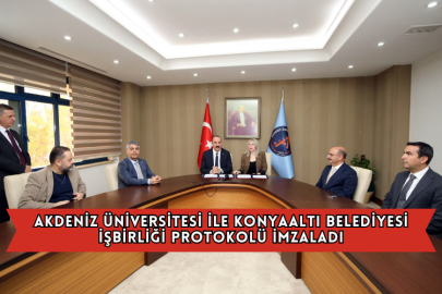 Akdeniz Üniversitesi İle Konyaaltı Belediyesi İşbirliği Protokolü İmzaladı