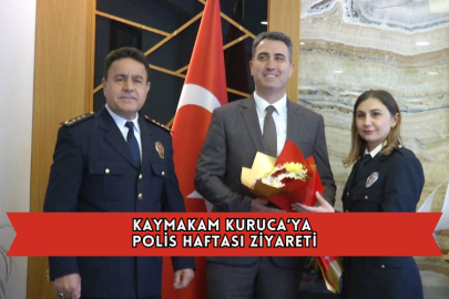 Kaymakam Kuruca’ya Polis Haftası Ziyareti