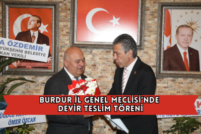 Burdur İl Genel Meclisi’nde Devir Teslim Töreni