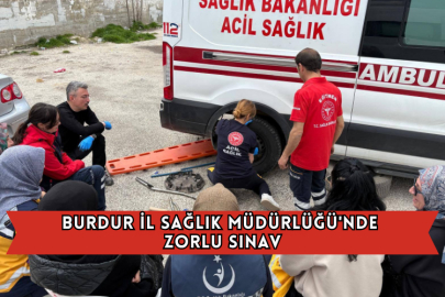 Burdur İl Sağlık Müdürlüğü'nde Zorlu Sınav