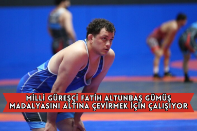 Milli Güreşçi Fatih Altunbaş Gümüş Madalyasını Altına Çevirmek İçin Çalışıyor