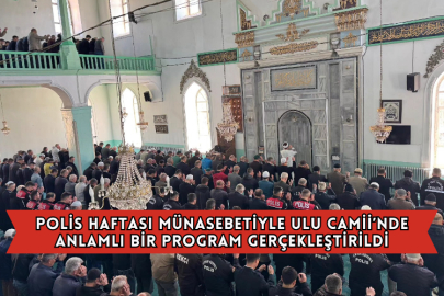 Polis Haftası Münasebetiyle Ulu Camii’nde Anlamlı Bir Program Gerçekleştirildi