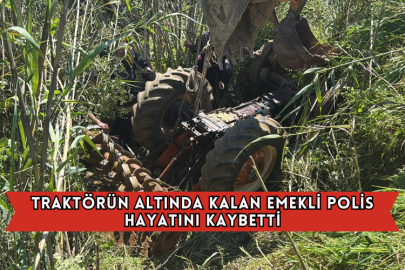 Traktörün Altında Kalan Emekli Polis Hayatını Kaybetti