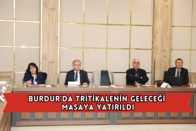 Burdur’da Tritikalenin Geleceği Masaya Yatırıldı