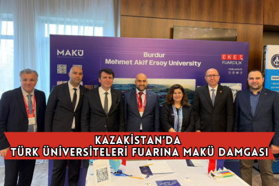 Kazakistan’da Türk Üniversiteleri Fuarına MAKÜ Damgası