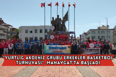 "Yurtlig Akdeniz Grubu Erkekler Basketbol Turnuvası", Manavgat’ta Başladı