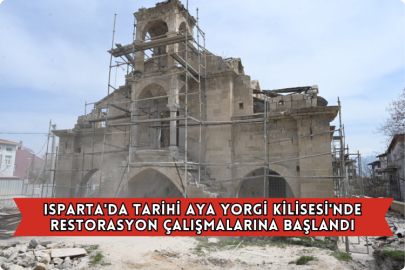 Isparta'da Tarihi Aya Yorgi Kilisesi'nde Restorasyon Çalışmalarına Başlandı