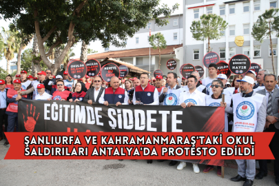 Şanlıurfa ve Kahramanmaraş'taki Okul Saldırıları Antalya'da Protesto Edildi