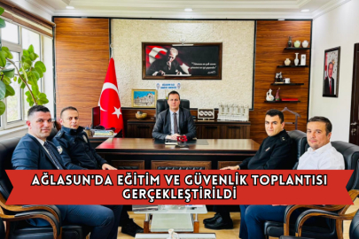 Ağlasun'da Eğitim ve Güvenlik Toplantısı Gerçekleştirildi