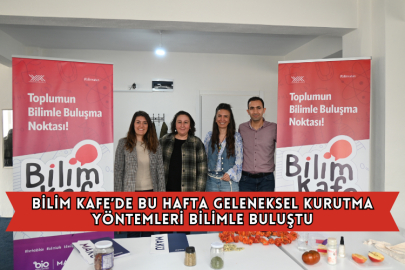 Bilim Kafe’de Bu Hafta Geleneksel Kurutma Yöntemleri Bilimle Buluştu