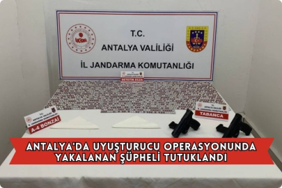 Antalya'da Uyuşturucu Operasyonunda Yakalanan Şüpheli Tutuklandı