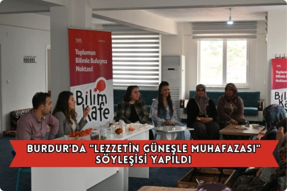 Burdur'da "Lezzetin Güneşle Muhafazası" Söyleşisi Yapıldı
