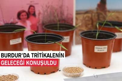 Burdur’da Tritikalenin Geleceği Konuşuldu