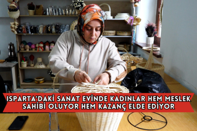 Isparta'daki Sanat Evinde Kadınlar Hem Meslek Sahibi Oluyor Hem Kazanç Elde Ediyor
