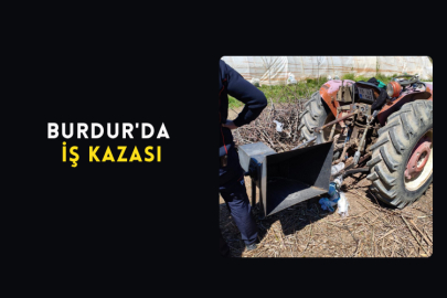 Burdur'da İş Kazası