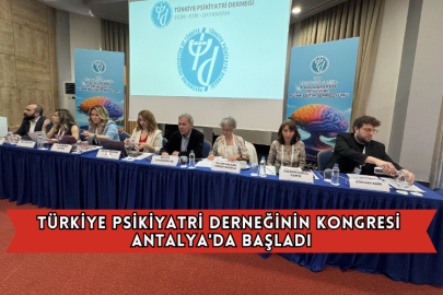 Türkiye Psikiyatri Derneğinin Kongresi Antalya'da Başladı