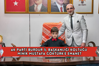 Ak Parti Burdur İl Başkanlığı Koltuğu Minik Mustafa Göktürk’e Emanet