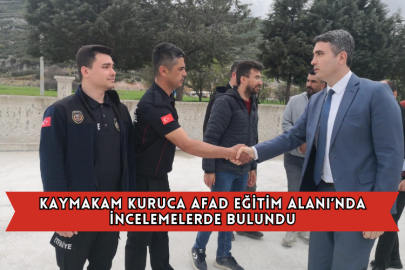 Kaymakam Kuruca AFAD Eğitim Alanı’nda İncelemelerde Bulundu