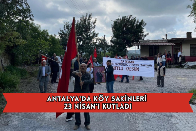 Antalya'da Köy Sakinleri 23 Nisan'ı Kutladı