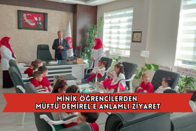 Minik Öğrencilerden Müftü Demirel’e Anlamlı Ziyaret