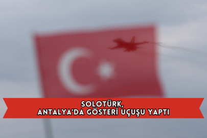 SOLOTÜRK, Antalya'da Gösteri Uçuşu Yaptı