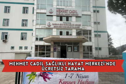 Mehmet Cadıl Sağlıklı Hayat Merkezi'nde Ücretsiz Tarama