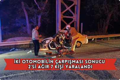 İki Otomobilin Çarpışması Sonucu 2'si Ağır 7 Kişi Yaralandı