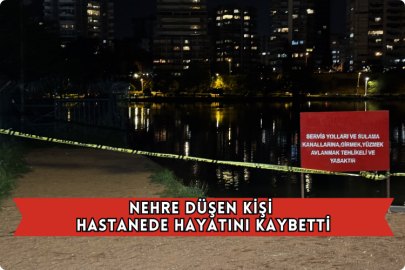 Nehre Düşen Kişi Hastanede Hayatını Kaybetti