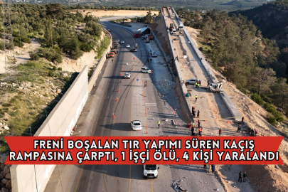 Freni Boşalan Tır Yapımı Süren Kaçış Rampasına Çarptı, 1 İşçi Ölü, 4 Kişi Yaralandı
