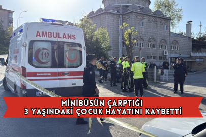 Minibüsün Çarptığı 3 Yaşındaki Çocuk Hayatını Kaybetti