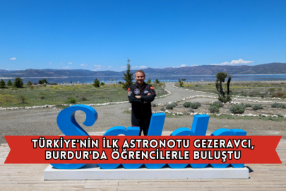 Türkiye'nin İlk Astronotu Gezeravcı, Burdur'da Öğrencilerle Buluştu