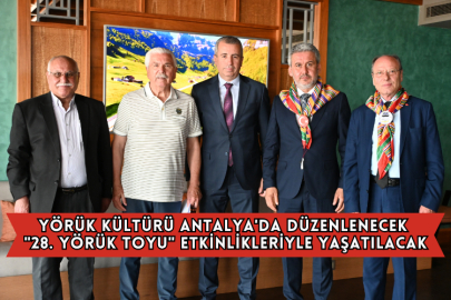 Yörük Kültürü Antalya'da Düzenlenecek "28. Yörük Toyu" Etkinlikleriyle Yaşatılacak
