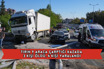 Tırın 9 Araca Çarptığı Kazada 3 Kişi Öldü, 4 Kişi Yaralandı