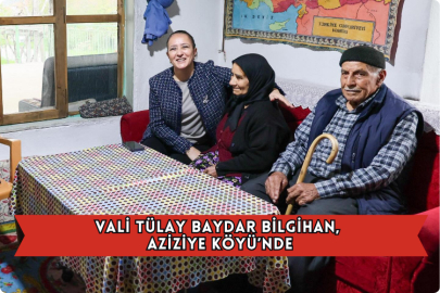 Vali Tülay Baydar Bilgihan, Aziziye Köyü’nde