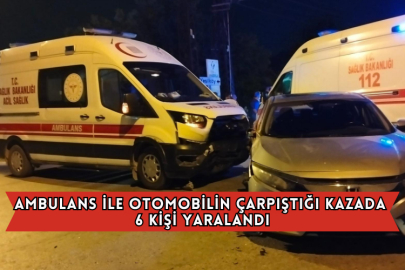 Ambulans İle Otomobilin Çarpıştığı Kazada 6 Kişi Yaralandı