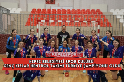 Kepez Belediyesi Spor Kulübü Genç Kızlar Hentbol Takımı Türkiye Şampiyonu Oldu