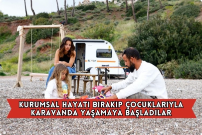 Kurumsal Hayatı Bırakıp Çocuklarıyla Karavanda Yaşamaya Başladılar