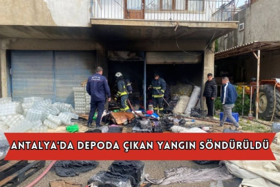 Antalya'da Depoda Çıkan Yangın Söndürüldü