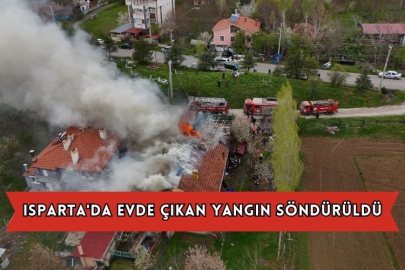 Isparta'da Evde Çıkan Yangın Söndürüldü