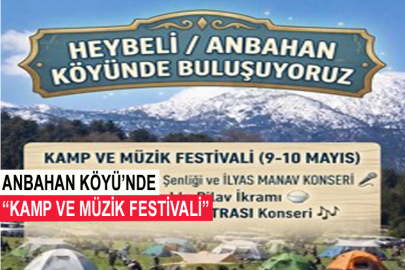 Anbahan Köyü’nde “Kamp ve Müzik Festivali”
