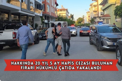 Hakkında 20 Yıl 5 Ay Hapis Cezası Bulunan Firari Hükümlü Çatıda Yakalandı