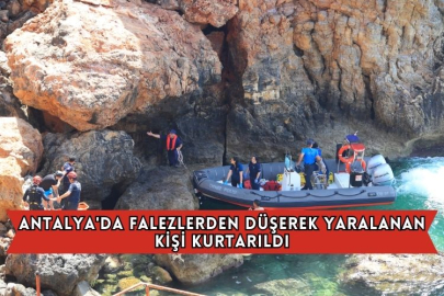 Antalya'da Falezlerden Düşerek Yaralanan Kişi Kurtarıldı