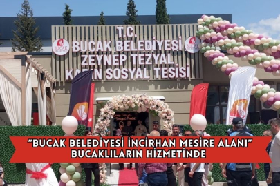 “Bucak Belediyesi İncirhan Mesire Alanı” Bucaklıların Hizmetinde